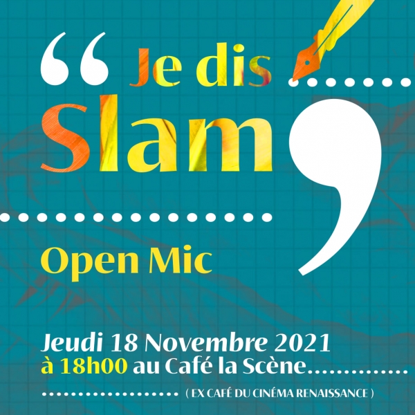 "Je dis Slam" Open Mic