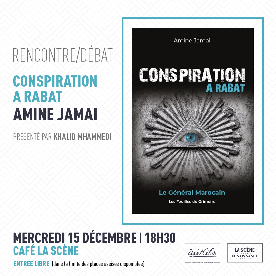 Rencontre/Débat : Conspiration à Rabat